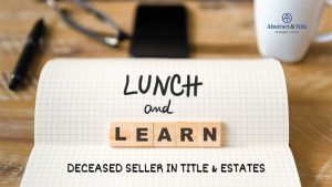 Lets-Lunch-Learn-Deceased-Seller-in-Title-Estates